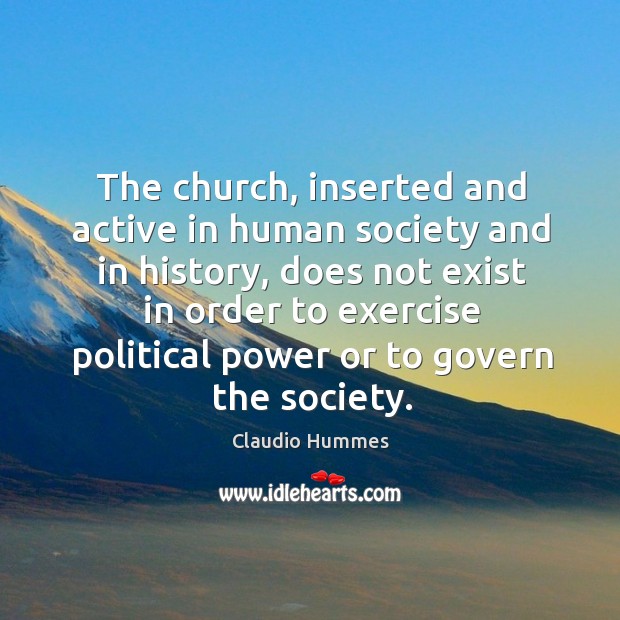 The church, inserted and active in human society and in history, does not exist in Image