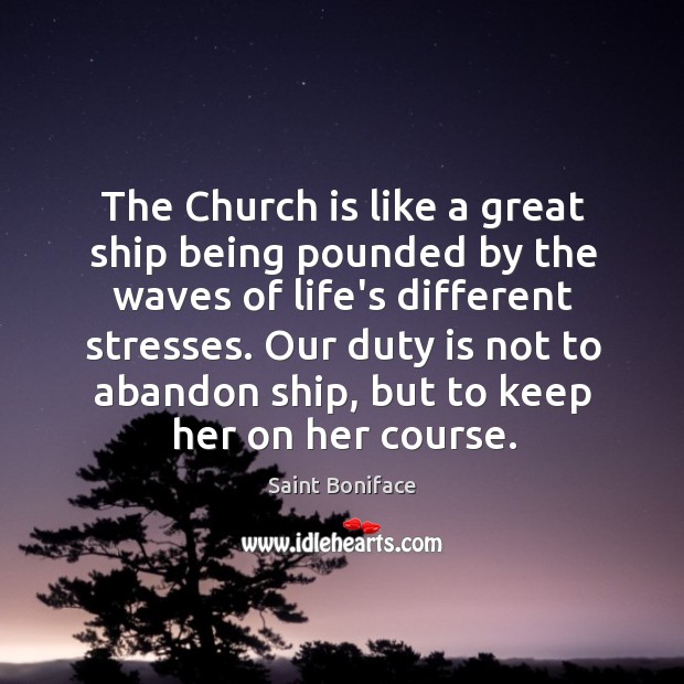 The Church is like a great ship being pounded by the waves Image