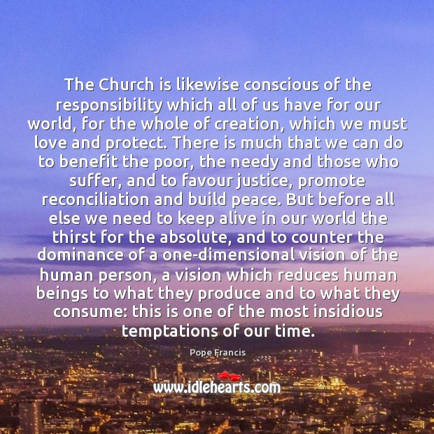The Church is likewise conscious of the responsibility which all of us Image