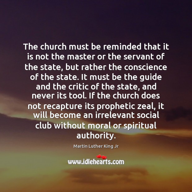 The church must be reminded that it is not the master or Martin Luther King Jr Picture Quote