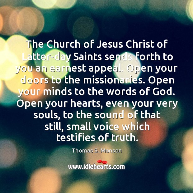 The Church of Jesus Christ of Latter-day Saints sends forth to you Thomas S. Monson Picture Quote