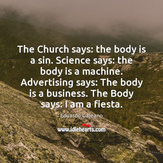 The Church says: the body is a sin. Science says: the body Image