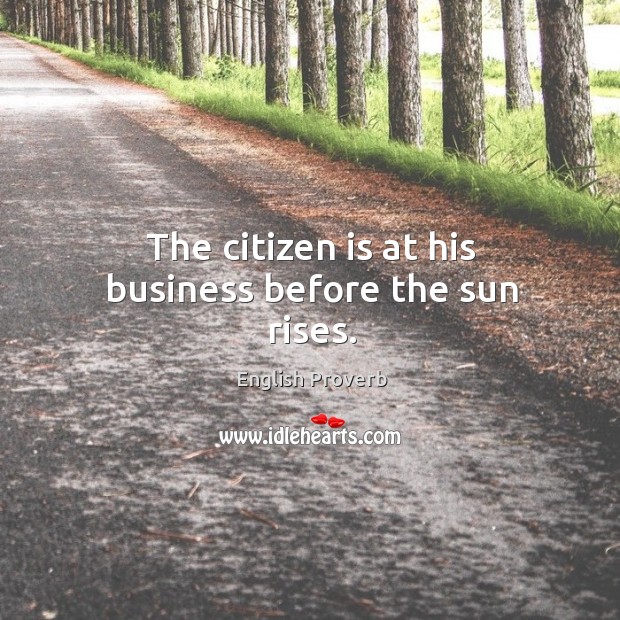 The citizen is at his business before the sun rises. Image