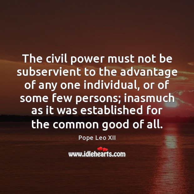 The civil power must not be subservient to the advantage of any Image