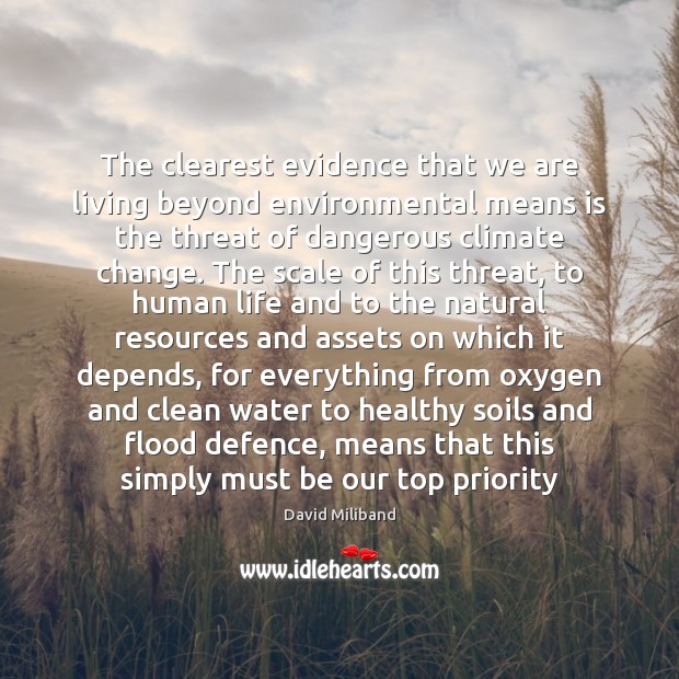 The clearest evidence that we are living beyond environmental means is the Climate Quotes Image