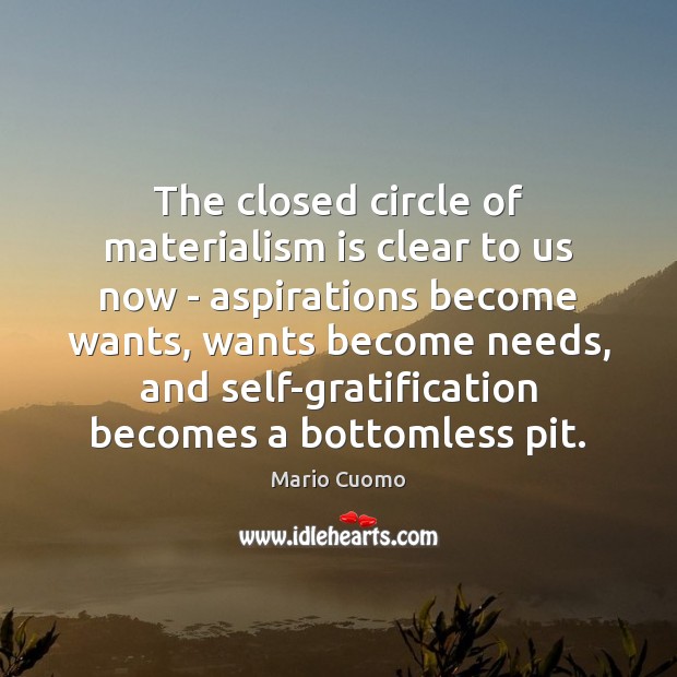 The closed circle of materialism is clear to us now – aspirations Image