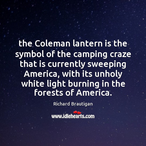 The Coleman lantern is the symbol of the camping craze that is Image