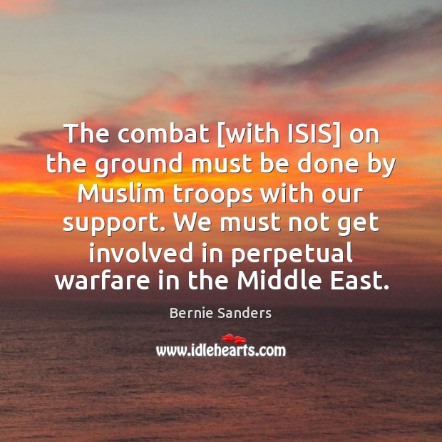The combat [with ISIS] on the ground must be done by Muslim Image