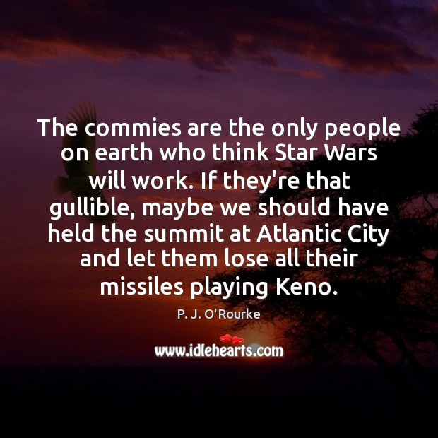The commies are the only people on earth who think Star Wars Image