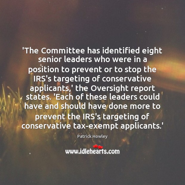 ‘The Committee has identified eight senior leaders who were in a position Patrick Howley Picture Quote