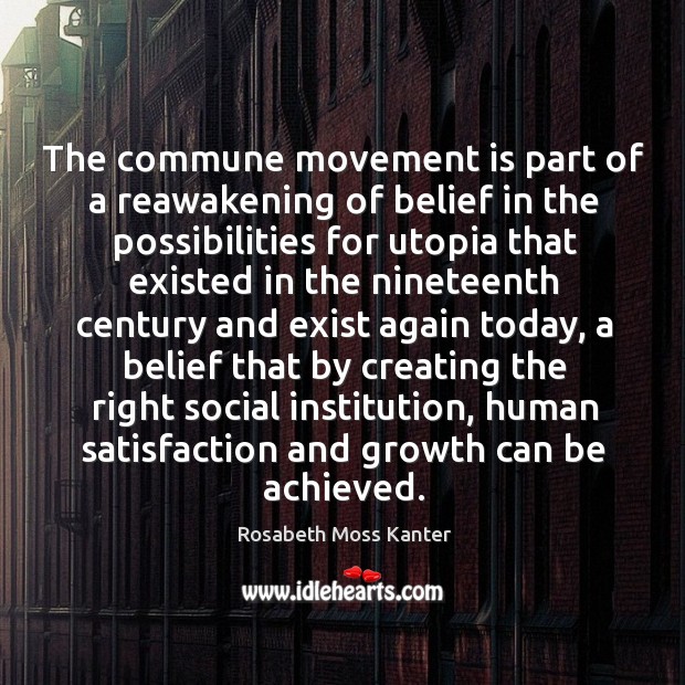 The commune movement is part of a reawakening of belief in the possibilities Image