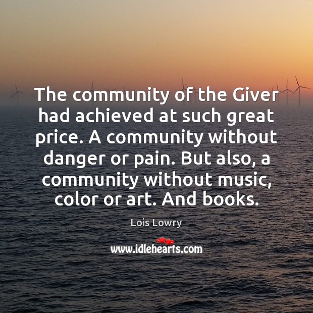 The community of the Giver had achieved at such great price. A Image