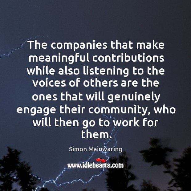 The companies that make meaningful contributions while also listening to the voices Image