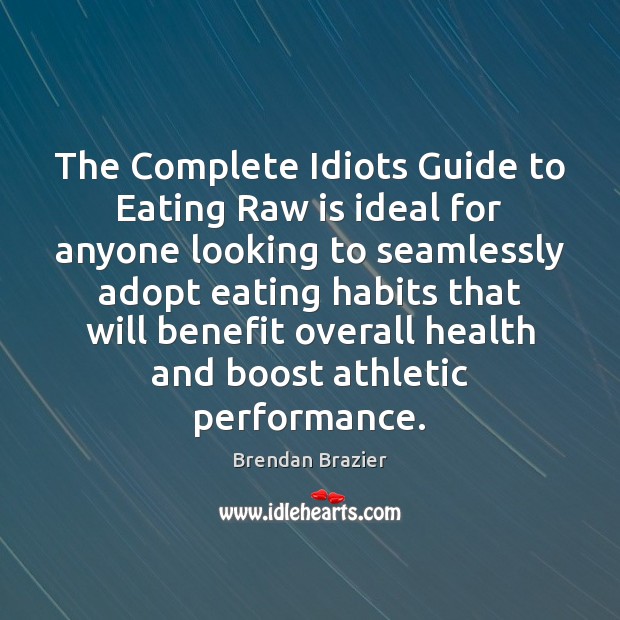 The Complete Idiots Guide to Eating Raw is ideal for anyone looking Image