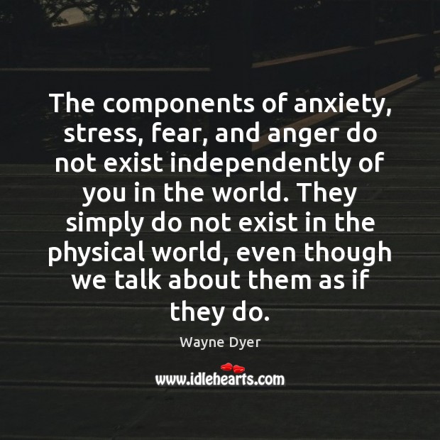 The components of anxiety, stress, fear, and anger do not exist independently Image