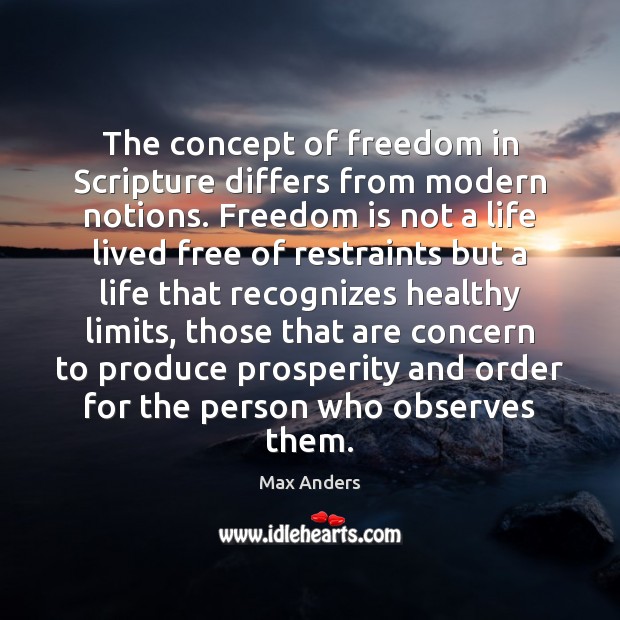 The concept of freedom in Scripture differs from modern notions. Freedom is Image