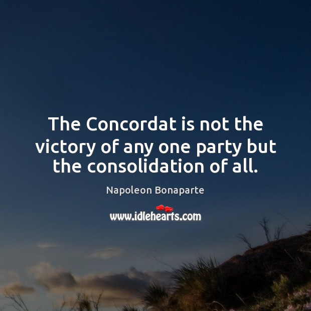 The Concordat is not the victory of any one party but the consolidation of all. Image