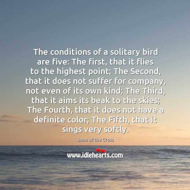 The conditions of a solitary bird are five: The first, that it Image