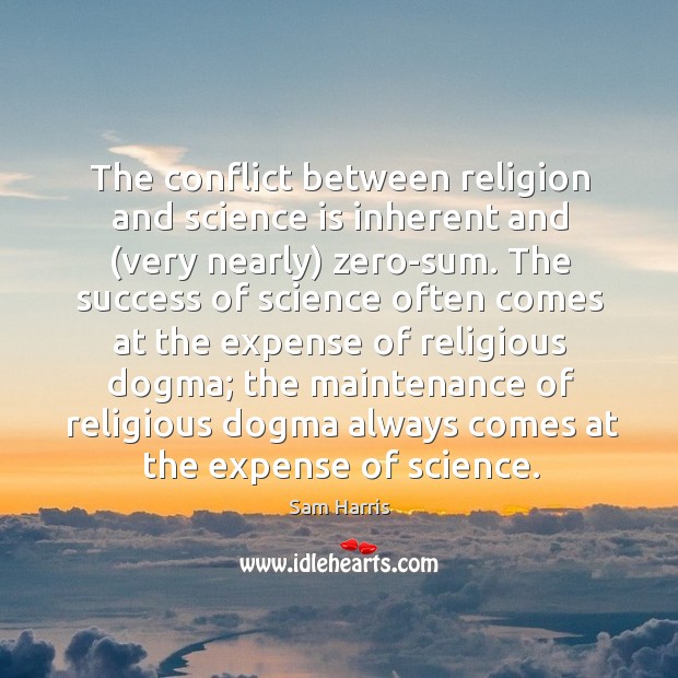 The conflict between religion and science is inherent and (very nearly) zero-sum. Image