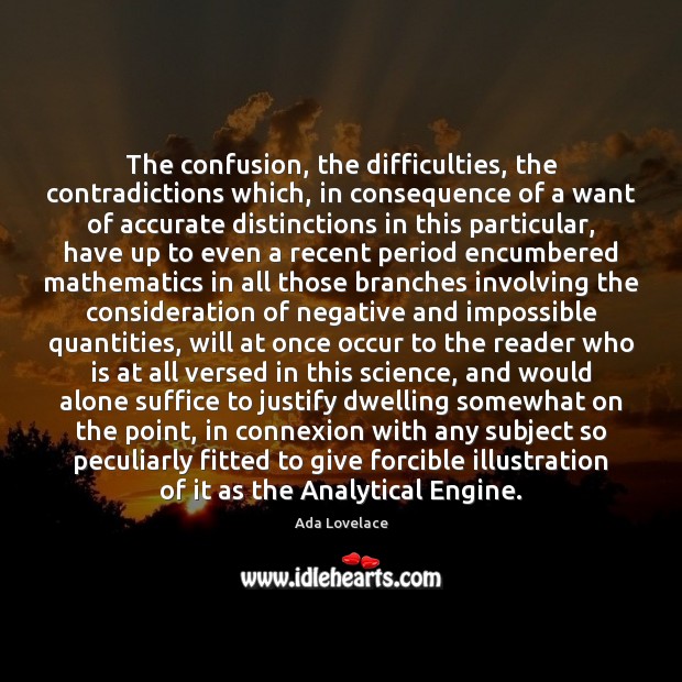 The confusion, the difficulties, the contradictions which, in consequence of a want Image