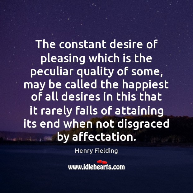 The constant desire of pleasing which is the peculiar quality of some, Image