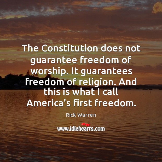 The Constitution does not guarantee freedom of worship. It guarantees freedom of Image