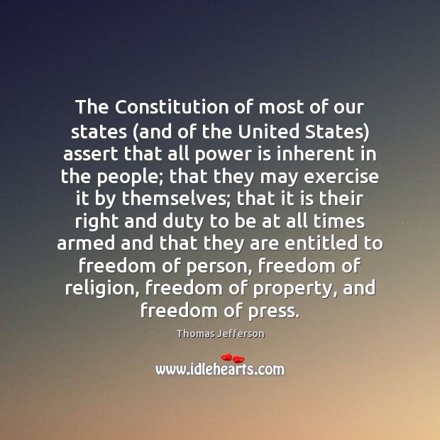 The Constitution of most of our states (and of the United States) Power Quotes Image