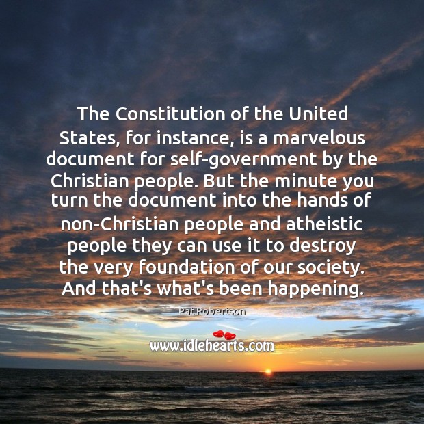 The Constitution of the United States, for instance, is a marvelous document Image