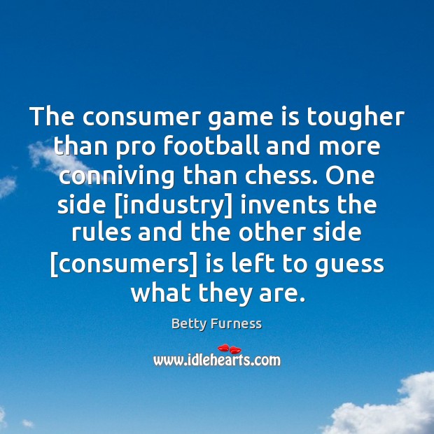 The consumer game is tougher than pro football and more conniving than Image