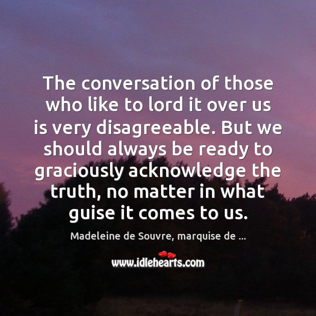 The conversation of those who like to lord it over us is Image