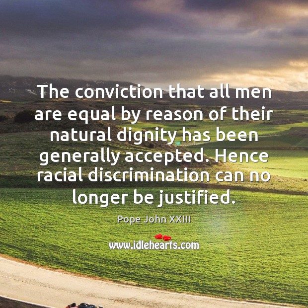 The conviction that all men are equal by reason of their natural Image