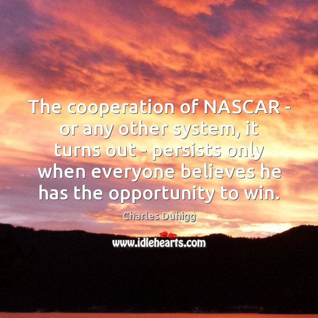The cooperation of NASCAR – or any other system, it turns out Image