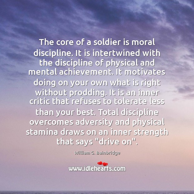 The core of a soldier is moral discipline. It is intertwined with Image
