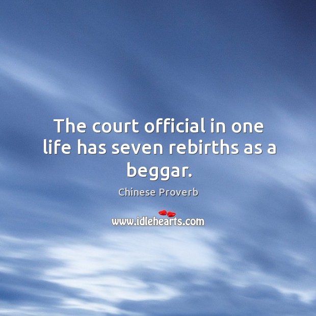 The court official in one life has seven rebirths as a beggar. Image