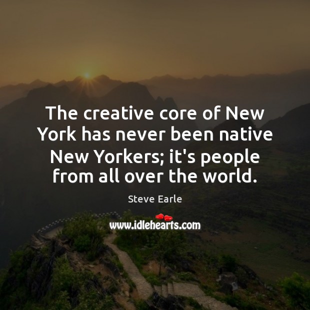 The creative core of New York has never been native New Yorkers; Image