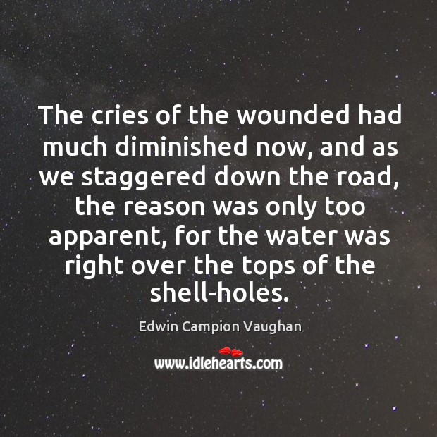 The cries of the wounded had much diminished now, and as we Image