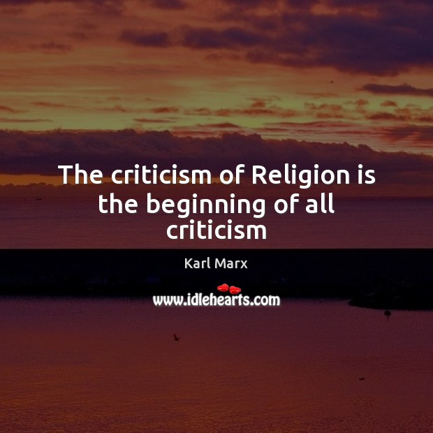 The criticism of Religion is the beginning of all criticism Image