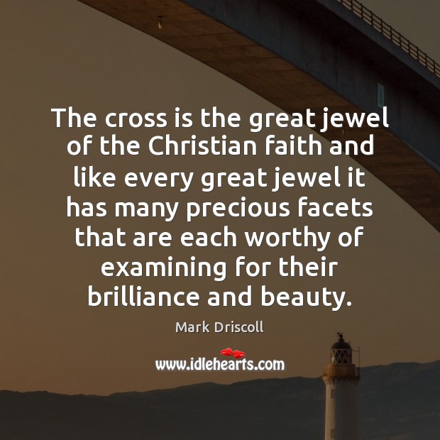The cross is the great jewel of the Christian faith and like Image