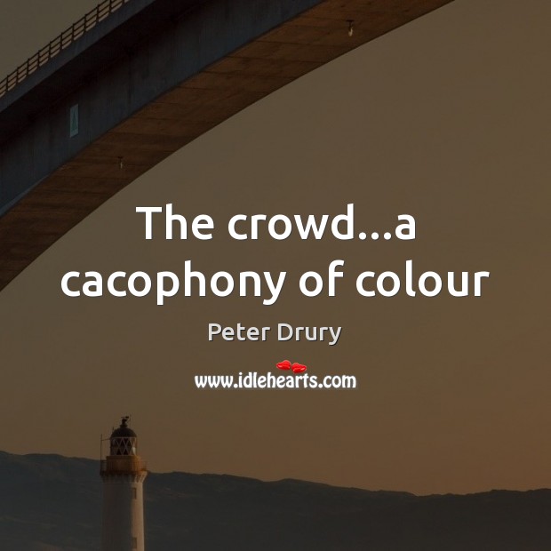 The crowd…a cacophony of colour Image