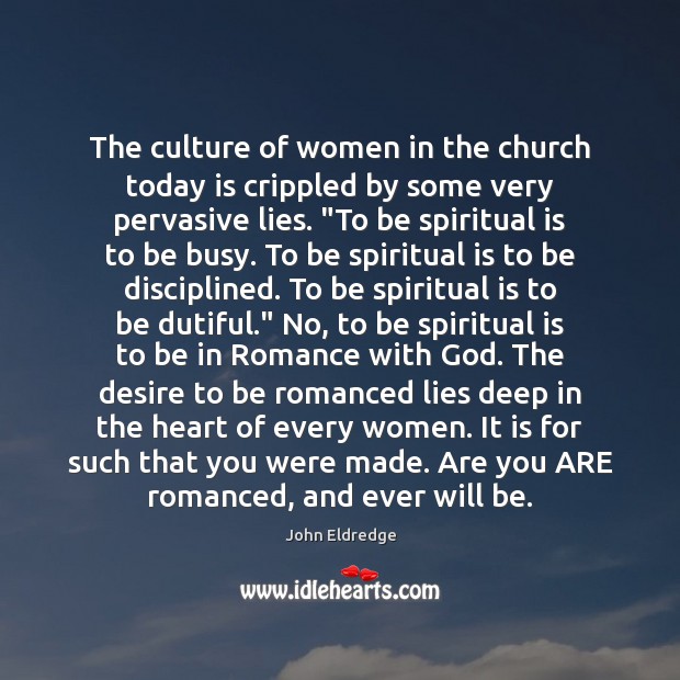 The culture of women in the church today is crippled by some Image