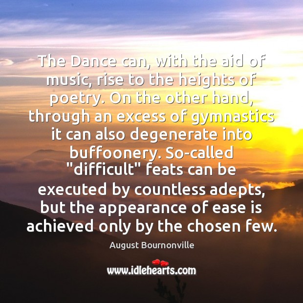 The Dance can, with the aid of music, rise to the heights Image