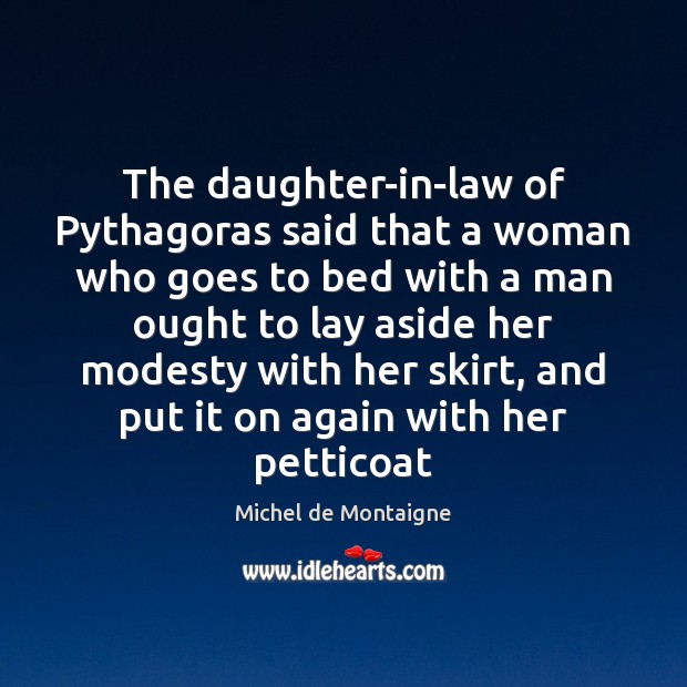 The daughter-in-law of Pythagoras said that a woman who goes to bed Image