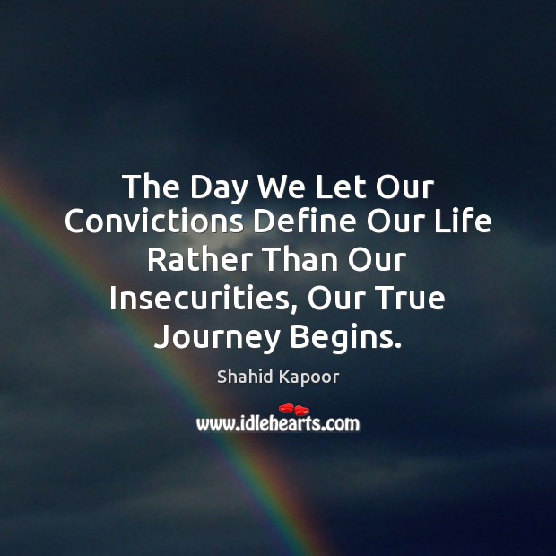 The Day We Let Our Convictions Define Our Life Rather Than Our Image