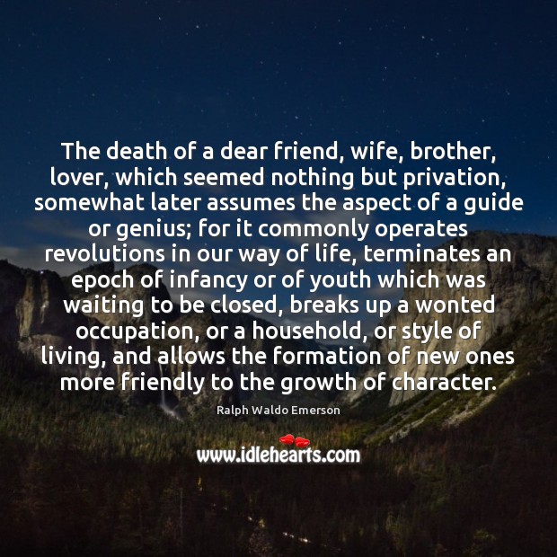 The death of a dear friend, wife, brother, lover, which seemed nothing Growth Quotes Image