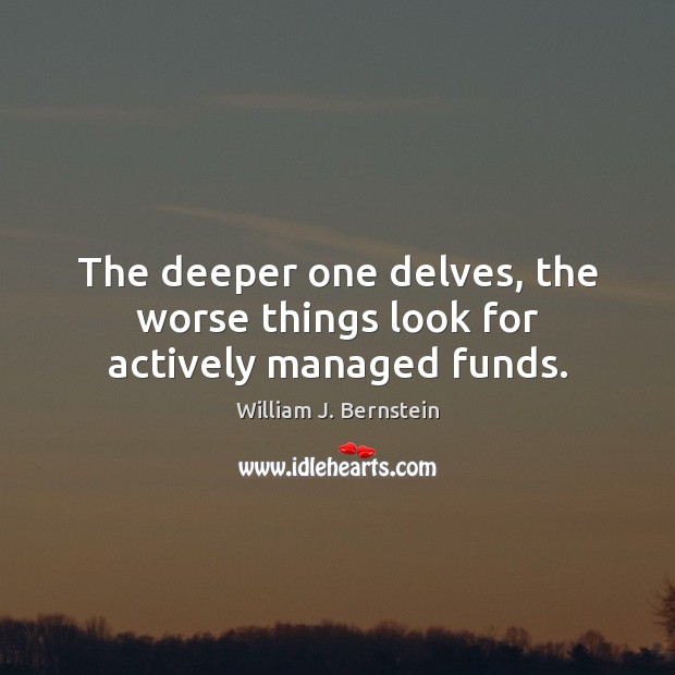 The deeper one delves, the worse things look for actively managed funds. Image