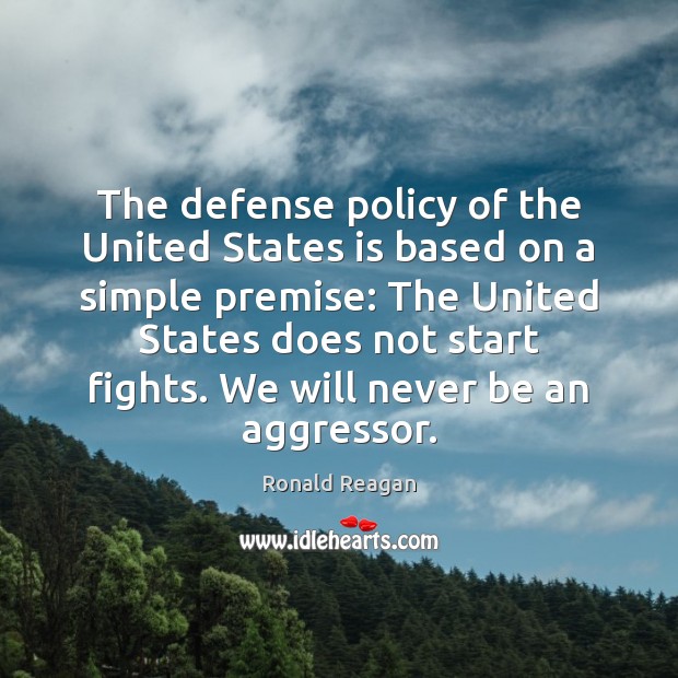 The defense policy of the United States is based on a simple Image