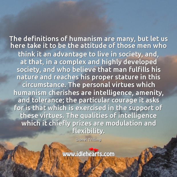 The definitions of humanism are many, but let us here take it Lionel Trilling Picture Quote