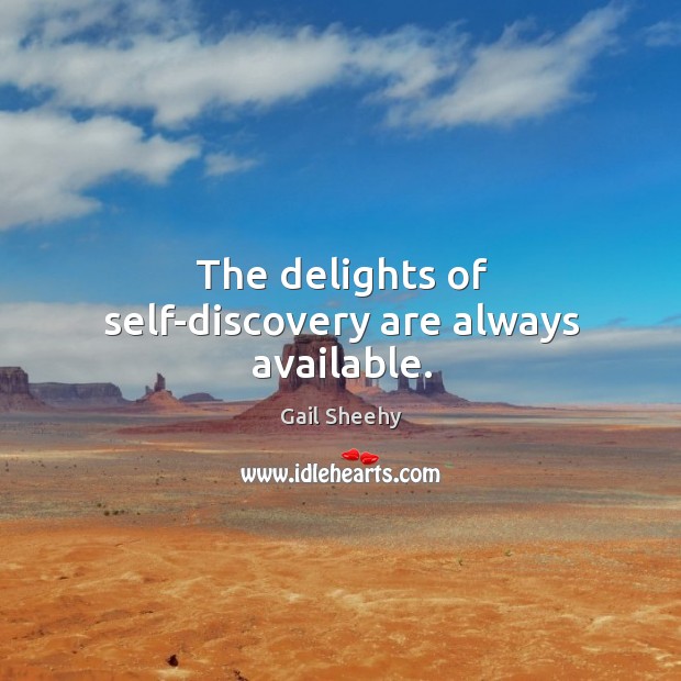 The delights of self-discovery are always available. Image