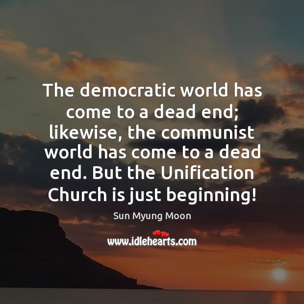 The democratic world has come to a dead end; likewise, the communist Image