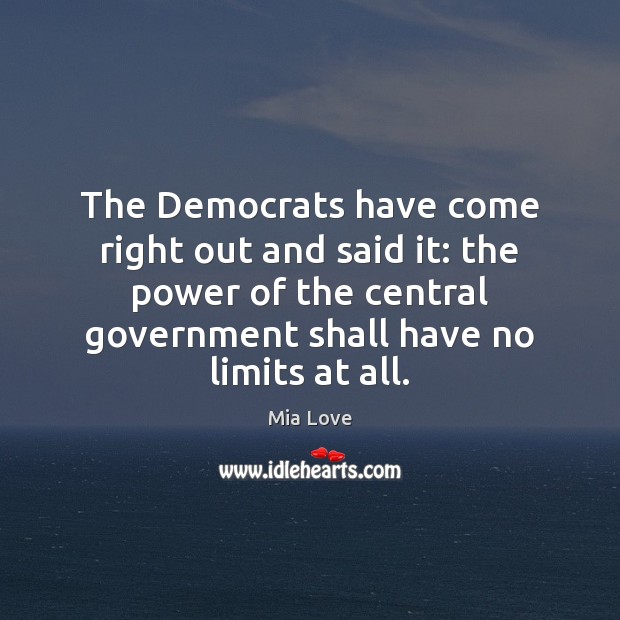 The Democrats have come right out and said it: the power of Mia Love Picture Quote